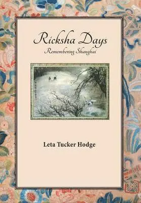Leta Tucker Hodge - Ricksha Days, Inbunden. Tillgänglighet: Lägg i varukorg
