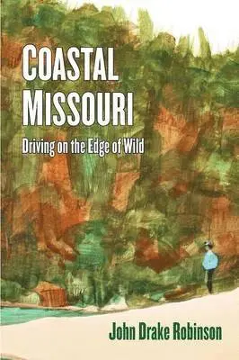 John Drake Robinson - Coastal Missouri, Häftad. Tillgänglighet: Lägg i varukorg