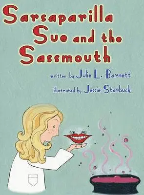 Julie L Barnett - Sarsaparilla Sue and the Sassmouth, Inbunden. Tillgänglighet: Lägg i varukorg