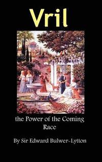 bokomslag Vril, the Power of the Coming Race