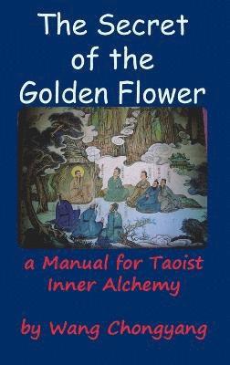 Wang Chongyang, Andras Nagy - Secret of the Golden Flower, Inbunden