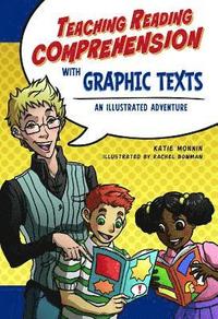 bokomslag Teaching Reading Comprehension with Graphic Texts: An Illustrated Adventure