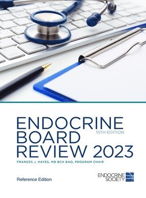 Endocrine Society, Frances J. Hayes, FRANCES  J HAYES, Frances J Hayes - Endocrine Board Review 2023, Inbunden