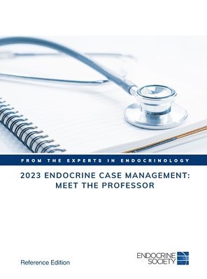 Endocrine Society, Stephen M. Rosenthal, Stephen M Rosenthal - Endocrine Case Management 2023, Inbunden