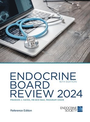 Frances J Hayes, Frances J. Hayes, Frances  J Hayes - Endocrine Board Review 2024, Inbunden