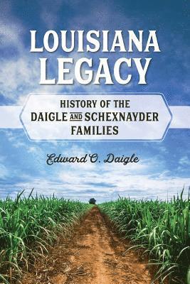Edward Oscar Daigle, Edward  Oscar Daigle, Neal Bertrand - Louisiana Legacy, Häftad