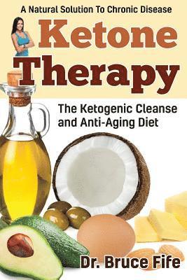 Bruce Fife - Ketone Therapy, Häftad