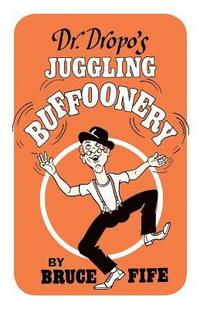 bokomslag Dr. Dropo's Juggling Buffoonery