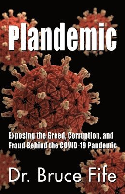 Bruce Fife - Plandemic, Häftad
