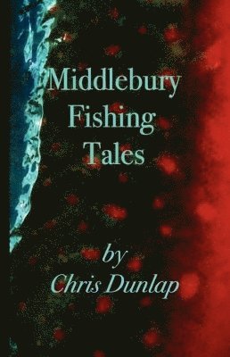 bokomslag Middlebury Fishing Tales