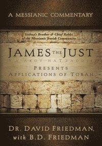 bokomslag James the Just: Presents Applications of the Torah