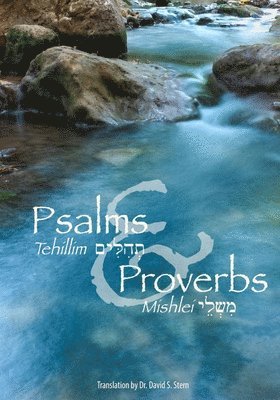 David H. Stern - Psalms (Tehillim) and Proverbs (Mishlei), Häftad
