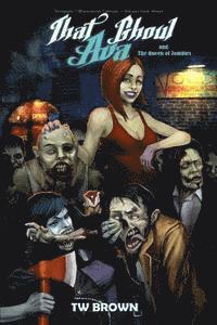 Tw Brown - That Ghoul Ava and The Queen of the Zombies, Häftad