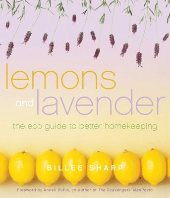 Lemons and Lavender: The Eco Guide to Better Homekeeping