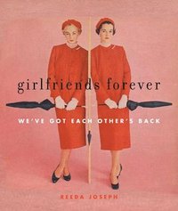 bokomslag Girlfriends Forever: We've Got Each Other's Back