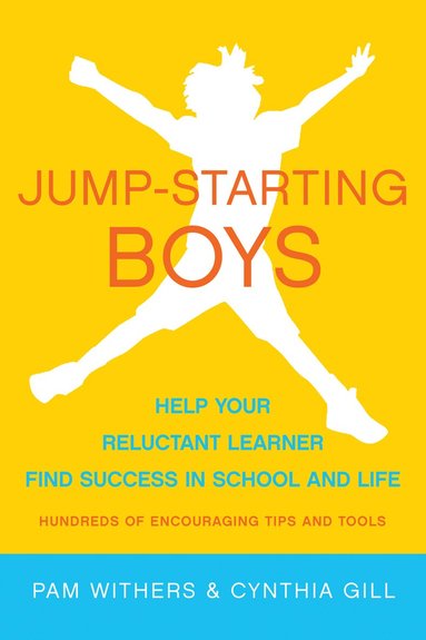 Pam Withers, Cynthia Gill - Jump-Starting Boys, Häftad