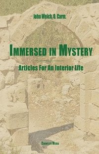 bokomslag Immersed in Mystery: Articles For An Interior Life