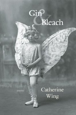 Catherine Wing - Gin & Bleach, Häftad