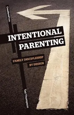 Tad Thompson - Intentional Parenting, Häftad. Tillgänglighet: Lägg i varukorg