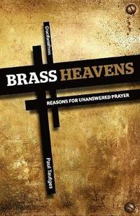 bokomslag Brass Heavens: Reasons for Unanswered Prayer