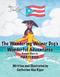 bokomslag Wandering Weiner Dog's Wonderful Adventures