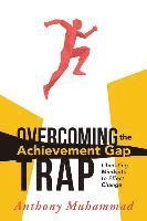 bokomslag Overcoming the Achievement Gap Trap: Liberating Mindsets to Effective Change
