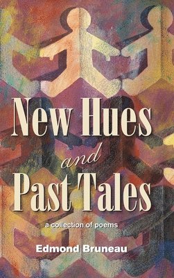 New Hues and Past Tales 1