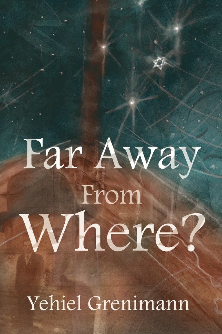 Yehiel Grenimann - Far Away from Where?, Häftad