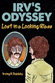 bokomslag Irv's Odyssey: Lost in a Looking Glass (Book One)