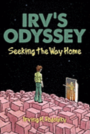 bokomslag Irv's Odyssey: Seeking the Way Home (Book Three)