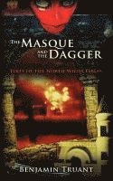 bokomslag The Masque and the Dagger: First of the North Wilds Fables