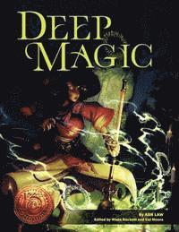 bokomslag Deep Magic: 13th Age Compatible Edition