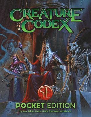 Wolfgang Baur, Dan Dillon, Richard Green, James Haeck, Chris Harris, James Introcaso, Chris Lockey, Shawn Merwin, Jon Sawatsky, Brian Suskind - Creature Codex Pocket Edition, Häftad