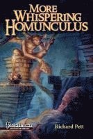 bokomslag More Whispering Homunculus: A guide to the vile, whimsical, disgusting, bizarre, horrific, odd, skin-crawling, and mildly disturbed side of fantas