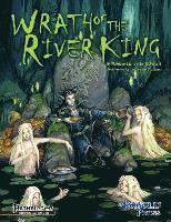 Wrath of the River King: A Pathfinder RPG Adventure for 4th-6th Level Characters 1