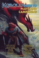 Wolfgang Baur, Jeff Grubb - Kobold Guide to Plots & Campaigns, Häftad