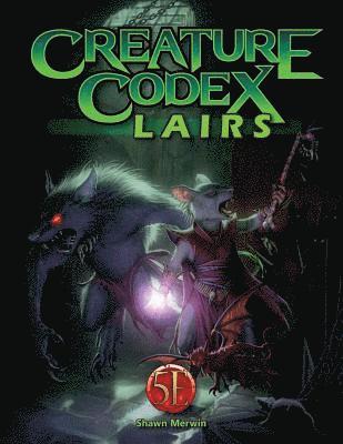 Shawn Merwin - Creature Codex Lairs for 5th Edition, Häftad