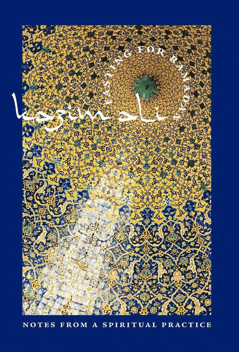 Kazim Ali - FASTING FOR RAMADAN, Inbunden