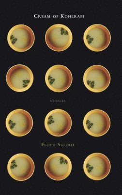 Floyd Skloot - Cream of Kohlrabi, Inbunden