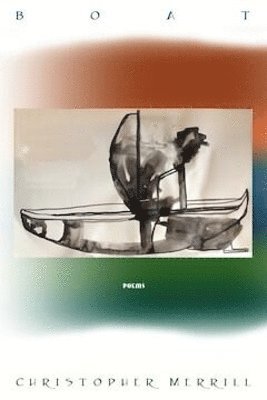 Christopher Merrill - Boat, Häftad