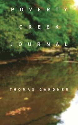 Thomas Gardner - Poverty Creek Journal, Häftad