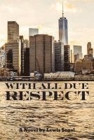 Lewis Segal - With All Due Respect, Häftad