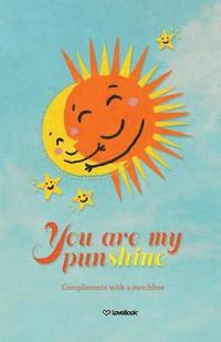 bokomslag You Are My Punshine: Compliments with a Punchline