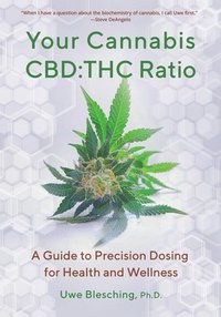 bokomslag Your Cannabis Cbd: THC Ratio: A Guide to Precision Dosing for Health and Wellness