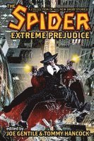 Will Murray, Mel Odom, Joe Gentile, Tommy Hancock - The Spider: Extreme Prejudice, Häftad