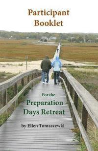 bokomslag Participant Booklet for the Preparation Days Retreat: Five Weeks of Ignatian Prayer