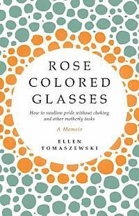 Rose Colored Glasses 1