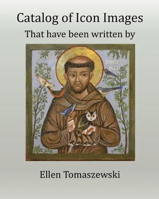 Catlog of Icon Images: Written by Ellen Tomaszewski 1