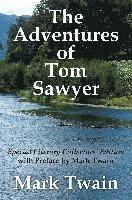 bokomslag The Adventures of Tom Sawyer Special Literary Collectors Edition with a Preface by Mark Twain