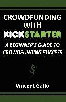 bokomslag Crowdfunding with Kickstarter